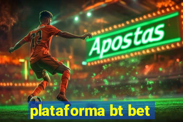 plataforma bt bet